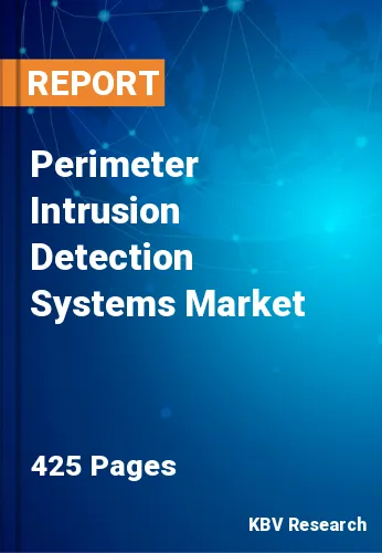Perimeter Intrusion Detection Systems Market Size, Analysis, Growth