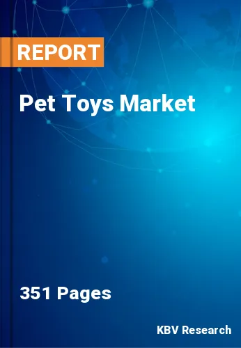 Pet Toys Market Size, Share, Industry Forecast Report 2031