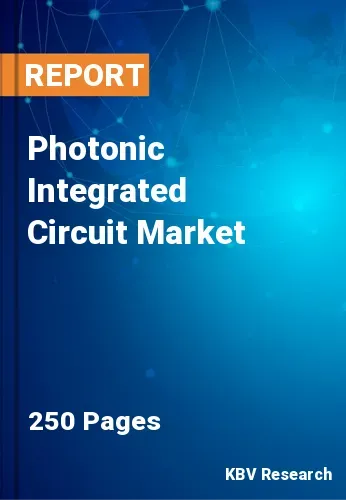 Photonic Integrated Circuit Market Size | Forecast 2031