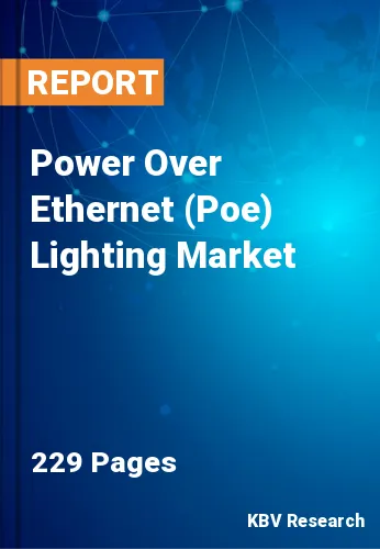 Power Over Ethernet (Poe) Lighting Market Size & Share, 2030