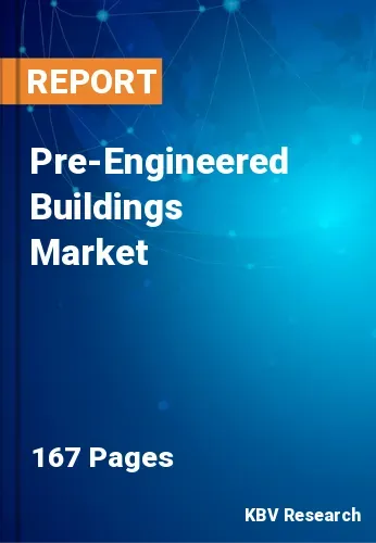 Pre-Engineered Buildings Market Size & Forecast | 2031
