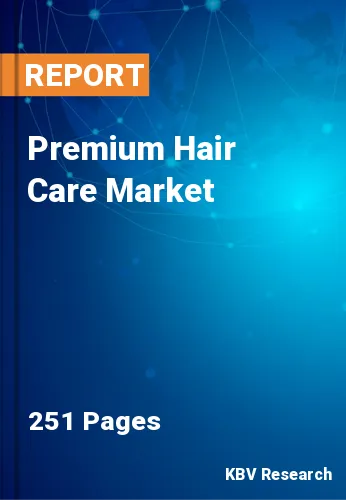 Premium Hair Care Market Size, Share & Forecast by 2023-2029