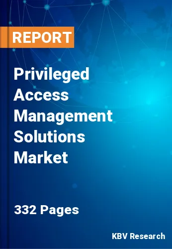 Privileged Access Management Solutions Market