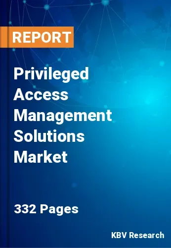 Privileged Access Management Solutions Market Size, 2030