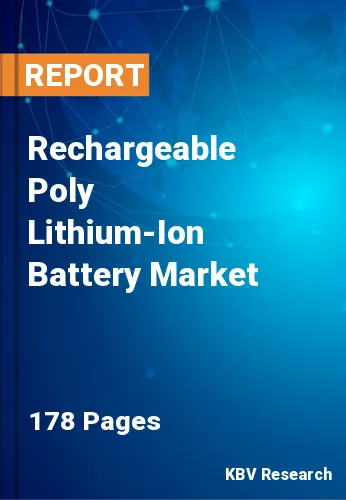 Rechargeable Poly Lithium-Ion Battery Market