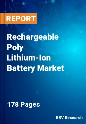Rechargeable Poly Lithium-Ion Battery Market Size by 2026