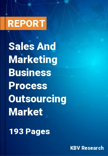 Sales And Marketing Business Process Outsourcing Market Size & Share, 2028