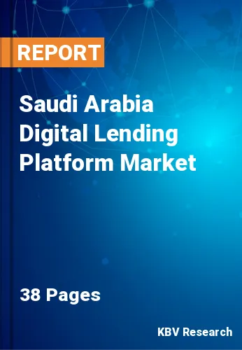 Saudi Arabia Digital Lending Platform Market Size & Forecast 2025