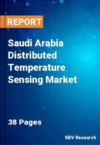 Saudi Arabia Distributed Temperature Sensing Market Size & Forecast 2025