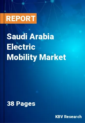 Saudi Arabia Electric Mobility Market Size, Share & Forecast 2025