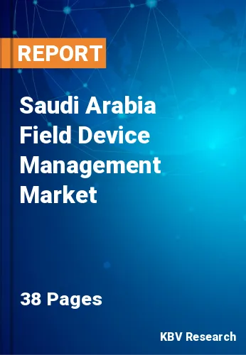 Saudi Arabia Field Device Management Market