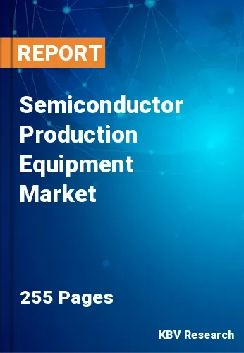 Semiconductor Production Equipment Market