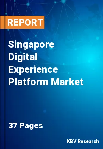 Singapore Digital Experience Platform Market Size & Forecast 2025