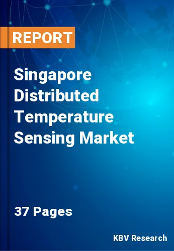 Singapore Distributed Temperature Sensing Market Size & Forecast 2025