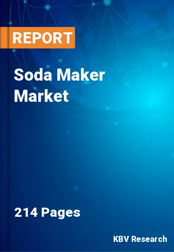 Soda Maker Market Size, Share & Forecast Report, 2023-2030