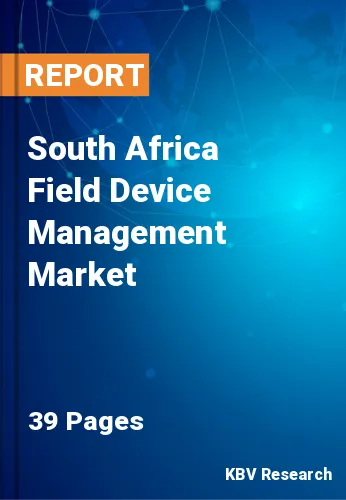 South Africa Field Device Management Market Size & Forecast 2025