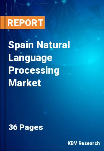 Spain Natural Language Processing Market Size & Forecast 2025