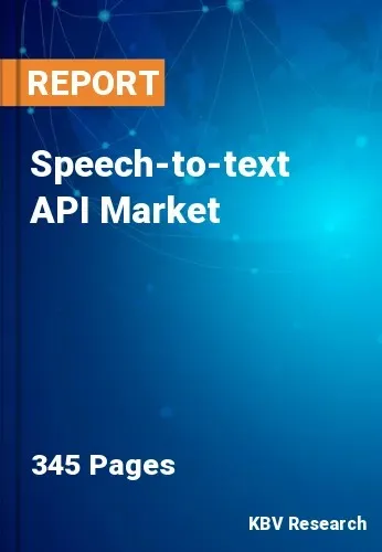 Speech-to-text API Market Size, Share & Industry Trends, 2027