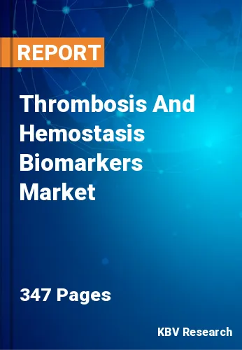 Thrombosis And Hemostasis Biomarkers Market Size to 2030