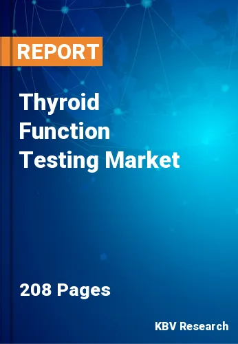 Thyroid Function Testing Market Size, Trend, Analysis 2031
