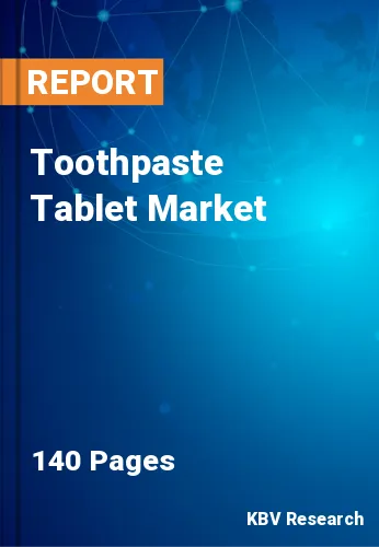Toothpaste Tablet Market Size & Analysis Report 2022-2028
