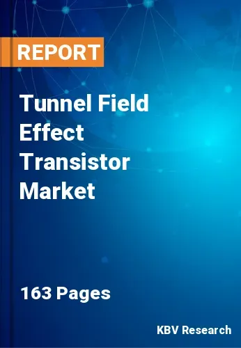 Tunnel Field Effect Transistor Market