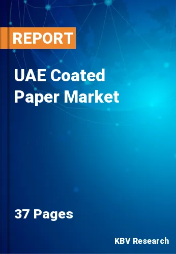 UAE Coated Paper Market Size & Forecast 2019-2025