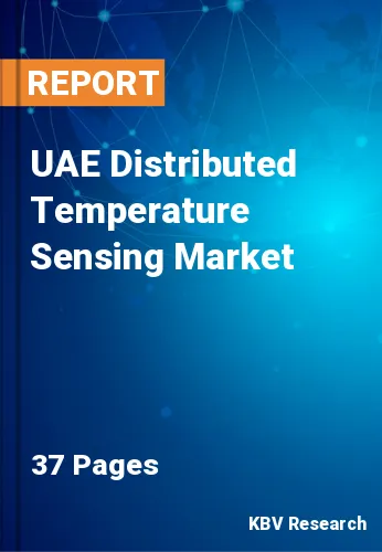 UAE Distributed Temperature Sensing Market Size & Forecast 2019-2025