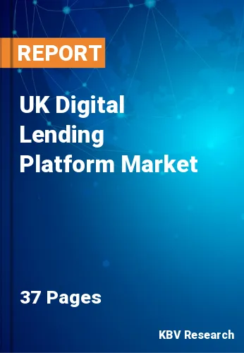 UK Digital Lending Platform Market Size, Share & Forecast 2025