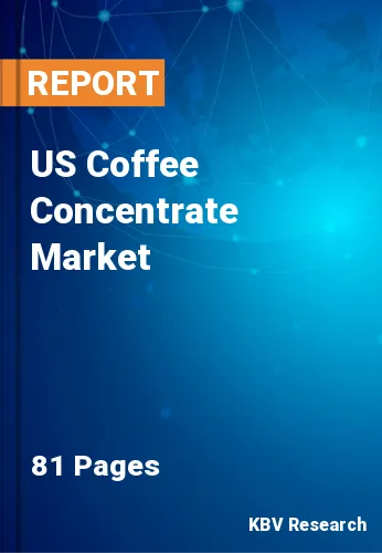 US Coffee Concentrate Market Size & Analysis Forecast 2030