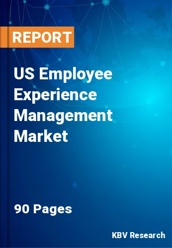 US Employee Experience Management Market Size, Growth 2030