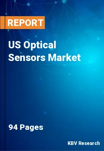 US Optical Sensors Market Size & Industry Analysis to 2030