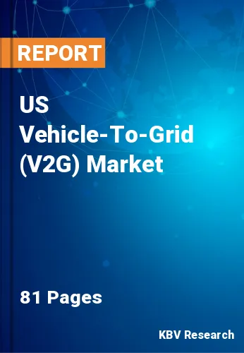 US Vehicle-To-Grid (V2G) Market Size, Share Growth to 2030