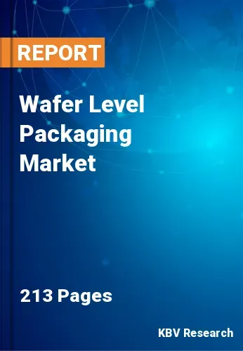 Wafer Level Packaging Market