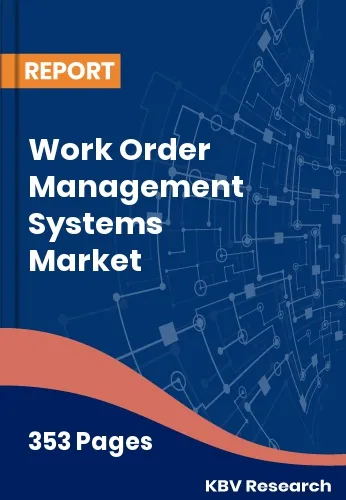 Work Order Management Systems Market